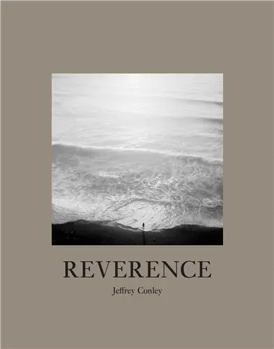 Jeffrey Conley Reverence (new ed)