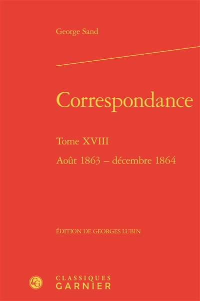 Correspondance. Vol. 18. Août 1863-décembre 1864
