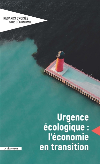 regards croisés sur l'économie, n° 26. urgence écologique : l'économie en transition