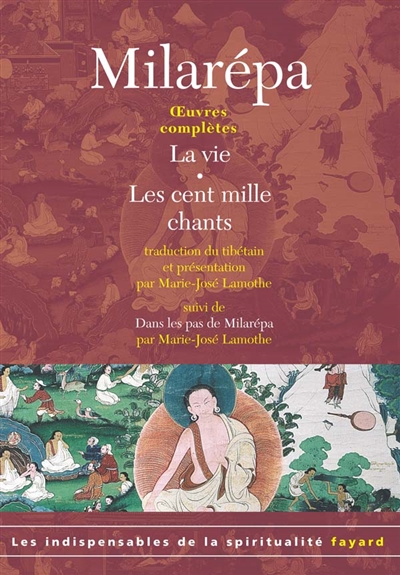 Milarepa La Vie - Les Cent Mille Chants (œuvres complètes)