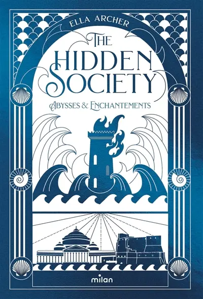 The hidden society. Vol. 2. Abysses & enchantements