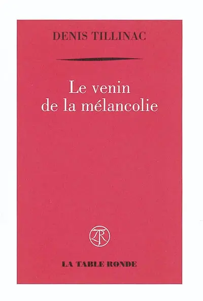 Le venin de la mélancolie