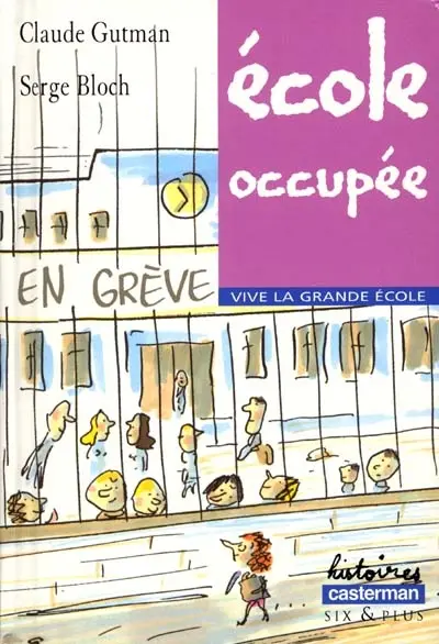 Vive la grande école. Ecole occupée