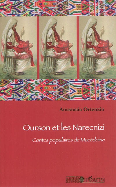 Ourson et les Narecnizi : contes populaires de Macédoine
