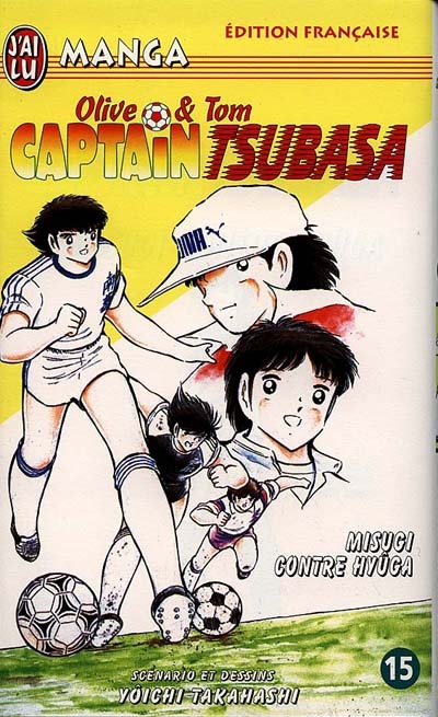 Captain Tsubasa : Olive et Tom. Vol. 15. Misugi contre Hyûga