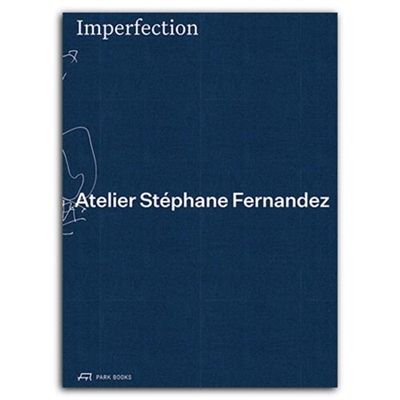 Imperfection : Atelier Stéphane Fernandez