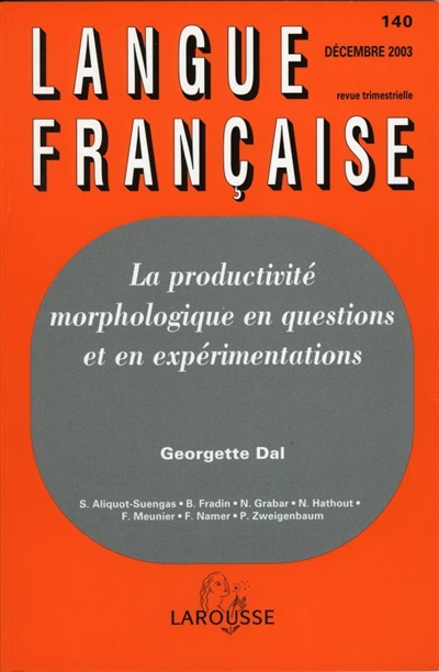 Langue française, n° 140. La productivité morphologique en questions et en expérimentations