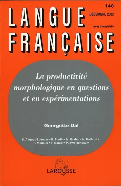 Langue française, n° 140. La productivité morphologique en questions et en expérimentations