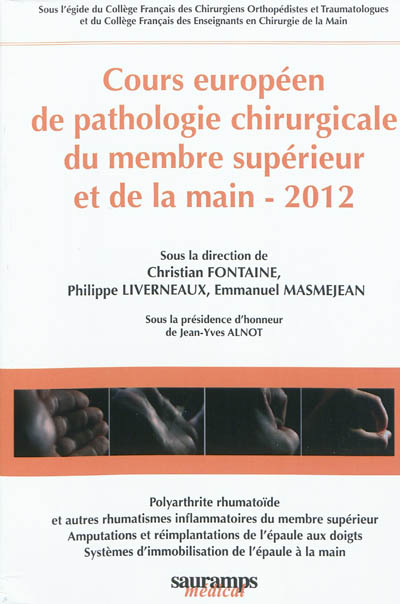 Cours européen de pathologie chirurgicale du membre supérieur et de la main : 2012