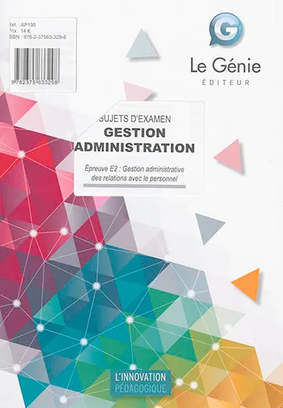 Sujets d'examen gestion administration : épreuve E2 : gestion administrative des relations avec le personnel