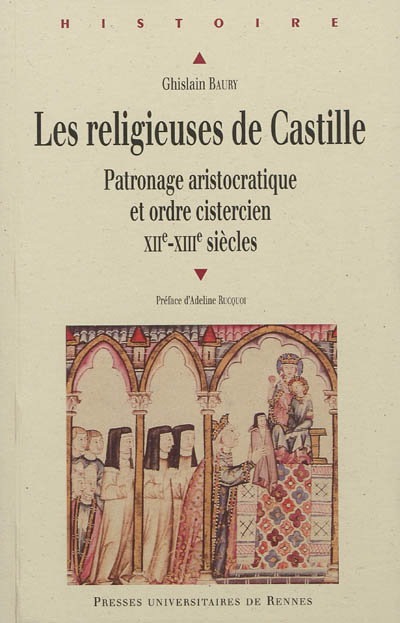 Les religieuses de Castille : patronage aristocratique et ordre cistercien (XIIe-XIIIe s.)