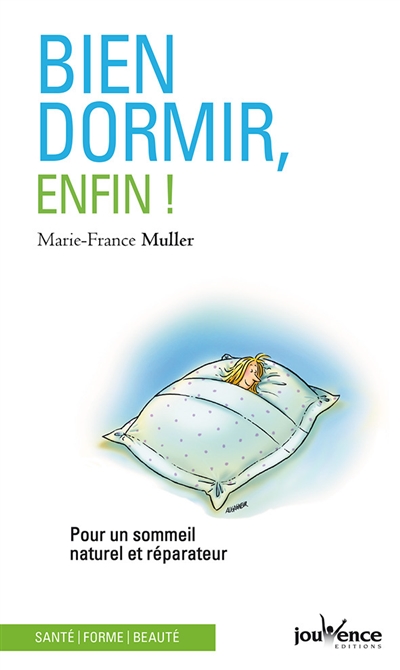 Bien dormir, enfin ! : pour...