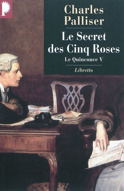 Le quinconce. Vol. 5. Le secret des cinq roses