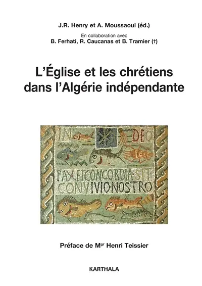 L'Eglise et les chrétiens dans l'Algérie indépendante