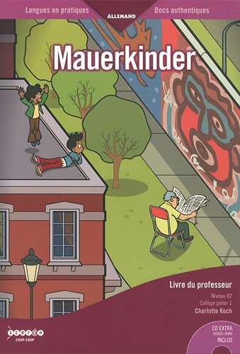 Mauerkinder : livre du professeur, niveau A2 : collège, palier 1