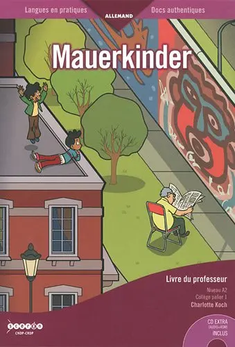 Mauerkinder : livre du professeur, niveau A2 : collège, palier 1