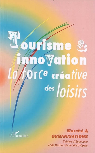 Tourisme & innovation : la force créative des loisirs
