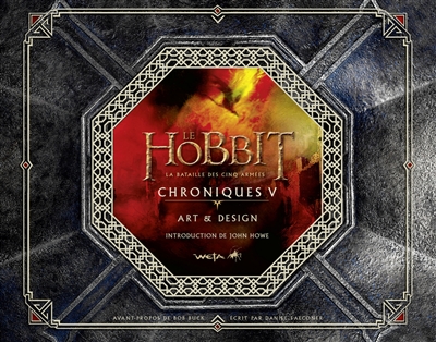 Le Hobbit : chroniques. Vol. 5. La bataille des cinq armées : art & design