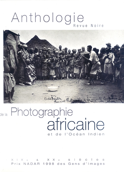 Anthologie de la photographie africaine, de l'océan Indien et de la diaspora
