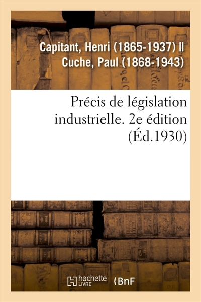 Précis de législation industrielle. 2e édition