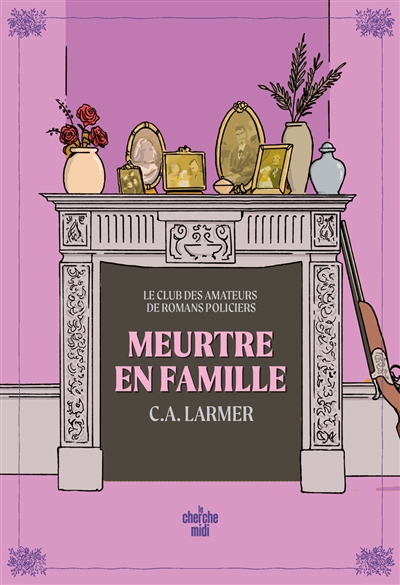 Le club des amateurs de romans policiers. Vol. 6. Meurtre en famille