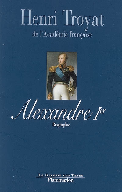 Alexandre Ier, le sphinx du Nord : biographie