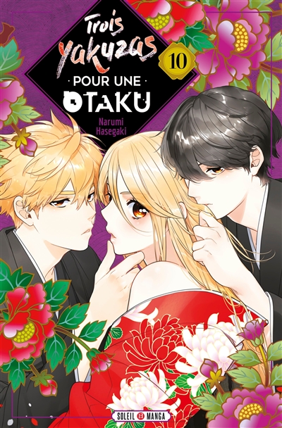 Trois yakuzas pour une otaku. Vol. 10