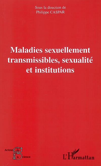 Maladies sexuellement transmissibles, sexualité et institutions : actes du congrès international