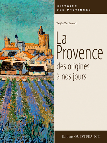La Provence : des origines à nos jours