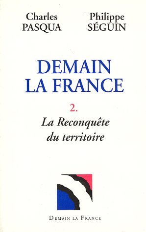 Demain la France. Vol. 2. La reconquête du territoire