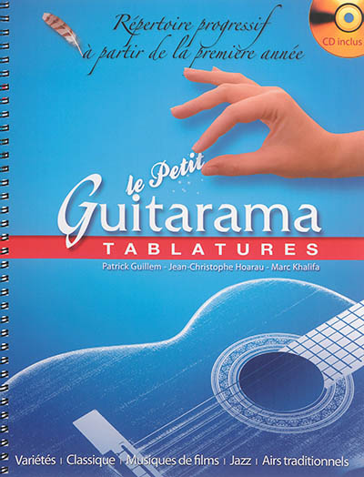 Le petit guitarama : tablatures : répertoire progressif à partir de la première année