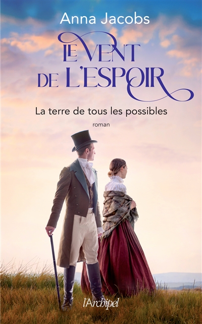 Le vent de l'espoir. Vol. 2. La terre de tous les possibles