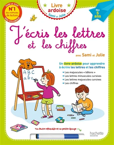 J'écris les lettres et les chiffres avec Sami et Julie, dès 5 ans : un livre-ardoise pour apprendre à écrire les lettres et les chiffres