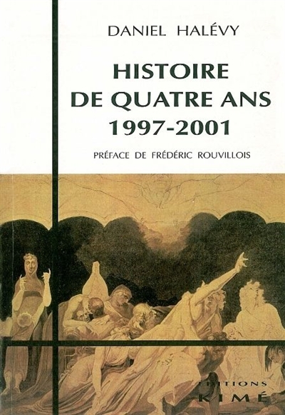 Histoire de quatre ans, 1997-2001