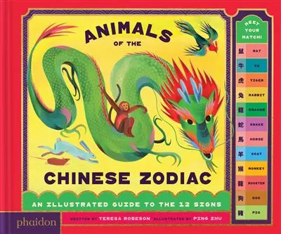 Animals of the chinese zodiac : meet your match ! : an illustrated guide to the 12 animal signs