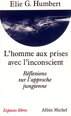 L'homme aux prises avec l'inconscient : réflexions sur l'approche jungienne