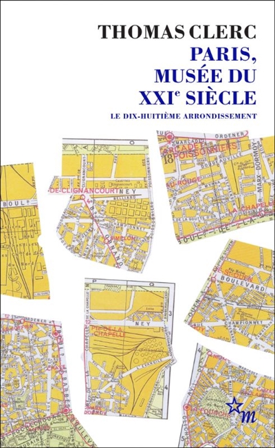 Paris, musée du XXIe siècle. Le dix-huitième arrondissement