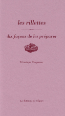 Les rillettes : dix façons de les préparer