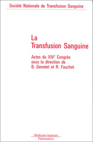 La transfusion sanguine : actes du XIVe congrès de la Société nationale de transfusion sanguine