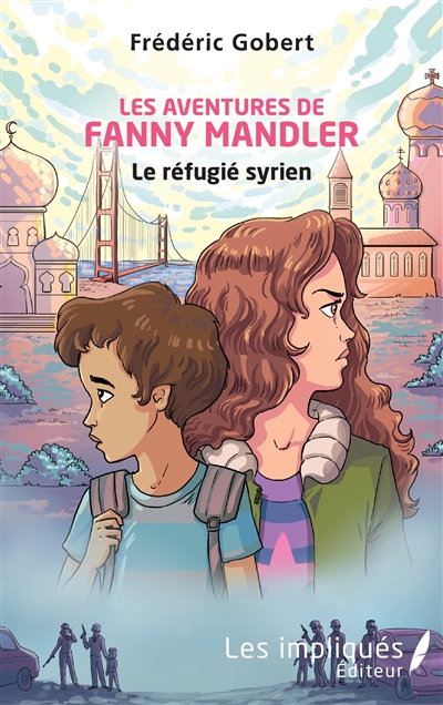Les aventures de Fanny Mandler, tome 3 : Le réfugié syrien