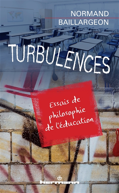 Turbulences : essais de philosophie de l'éducation