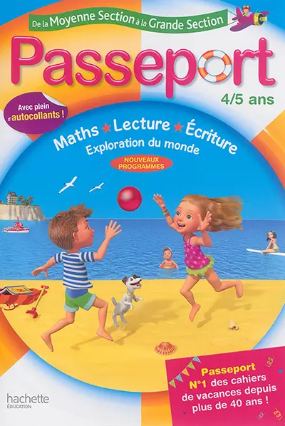 Passeport de la moyenne section à la grande section : 4-5 ans : maths, lecture, écriture, exploration du monde