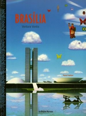 Brasilia, ventura ventis : voyage graphique