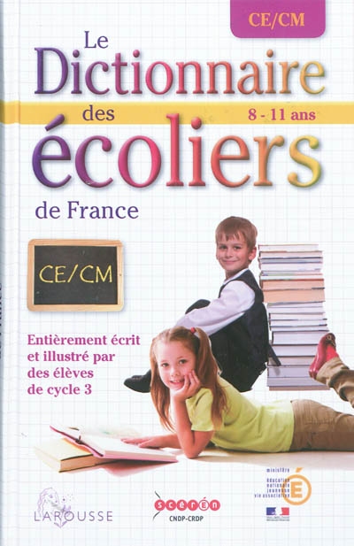 Le dictionnaire des écoliers 8-11 ans Ce / Cm