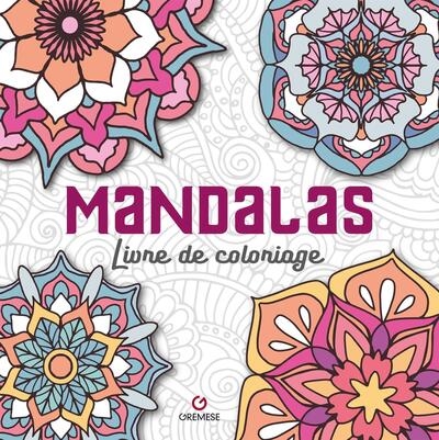 Mandalas pour la pleine conscience : livre de coloriage