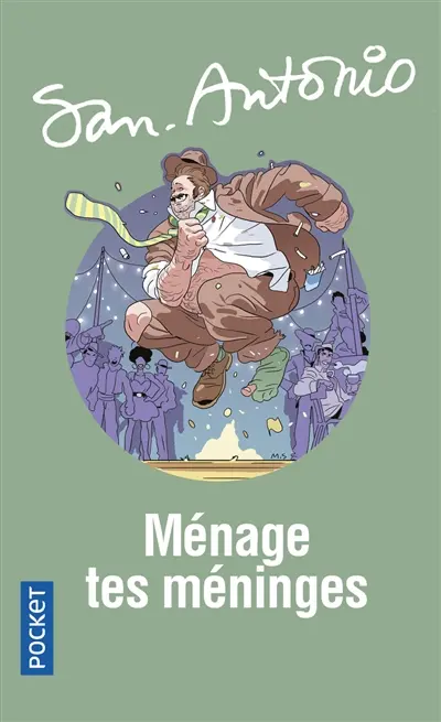 San-Antonio. Vol. 49. Ménage tes méninges