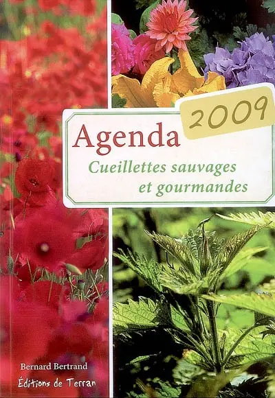 Agenda 2009 : cueillettes sauvages et gourmandes