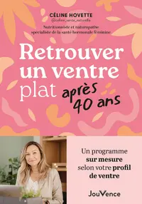 Retrouver un ventre plat après 40 ans : un programme sur-mesure selon votre profil de ventre