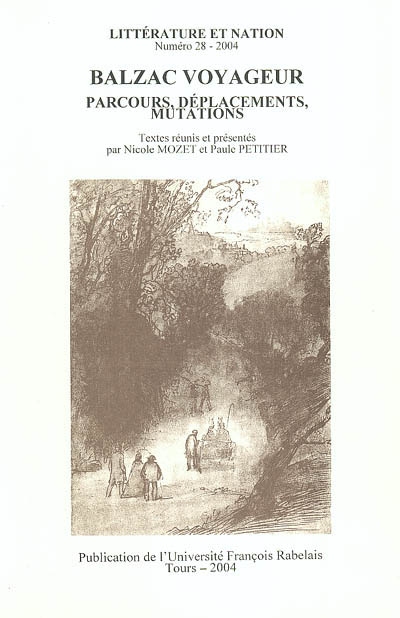 Littérature et nation, n° 28. Balzac voyageur : parcours, déplacements, mutations