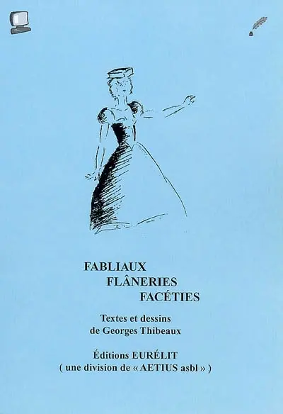 Fabliaux, flâneries, facéties